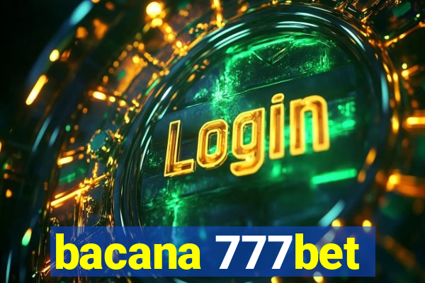 bacana 777bet